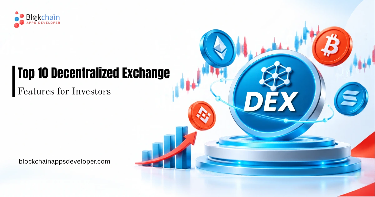 Top 10 Decentralized Exchange Features for Investors Top 10 Decentralized Exchange Features for Investors